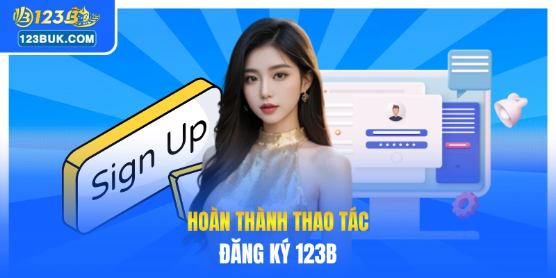 Hoàn thành thao tác đăng ký 123B